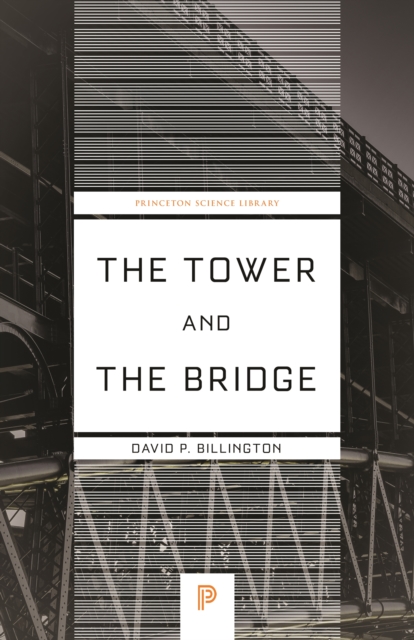 The Tower and the Bridge : The New Art of Structural Engineering, Paperback / softback Book