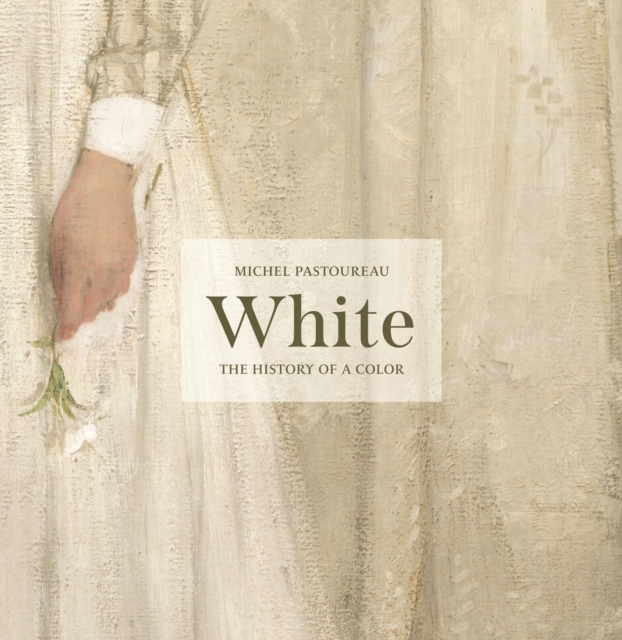White : The History of a Color, Hardback Book