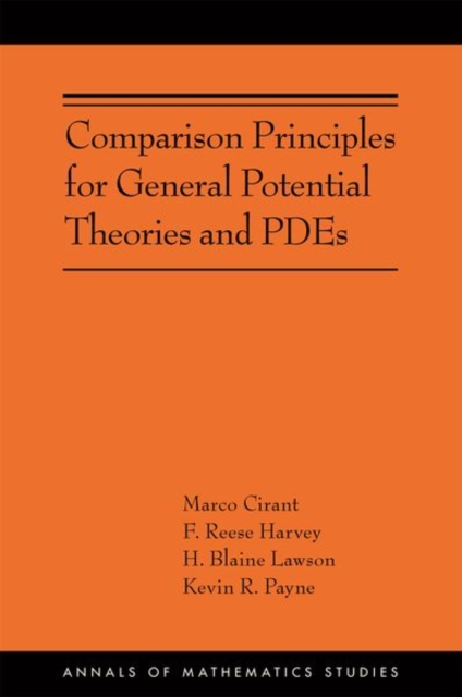 Comparison Principles for General Potential Theories and PDEs : (AMS-218), Hardback Book