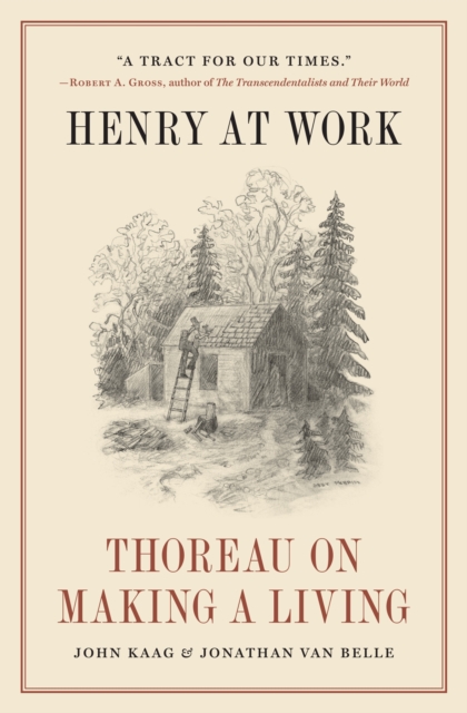 Henry at Work : Thoreau on Making a Living, Hardback Book