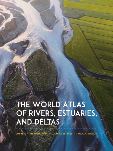 The World Atlas of Rivers, Estuaries, and Deltas, PDF eBook