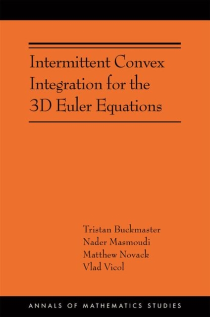 Intermittent Convex Integration for the 3D Euler Equations : (AMS-217), Hardback Book