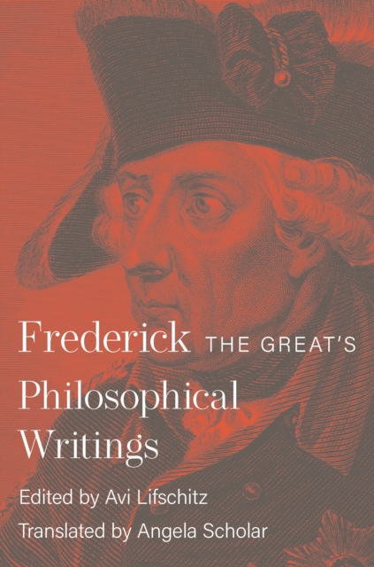 Frederick the Great's Philosophical Writings, Paperback / softback Book