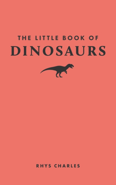 The Little Book of Dinosaurs, Hardback Book