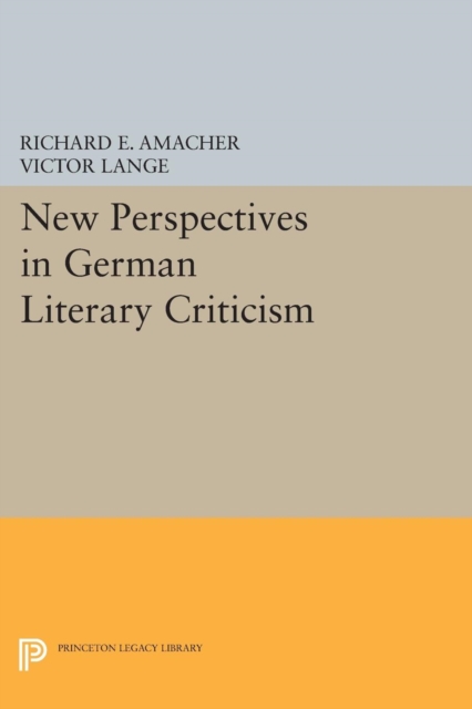 New Perspectives in German Literary Criticism : A Collection of Essays, Paperback / softback Book