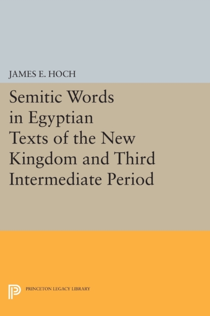 Semitic Words in Egyptian Texts of the New Kingdom and Third Intermediate Period, Paperback / softback Book