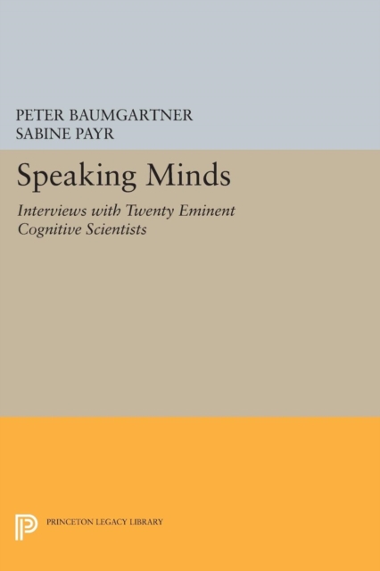 Speaking Minds : Interviews with Twenty Eminent Cognitive Scientists, Paperback / softback Book