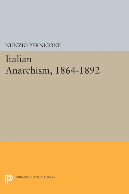 Italian Anarchism, 1864-1892, Paperback / softback Book