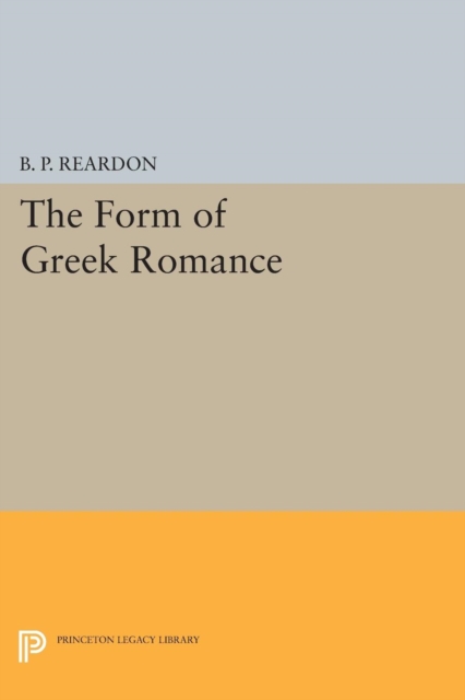 The Form of Greek Romance, Paperback / softback Book