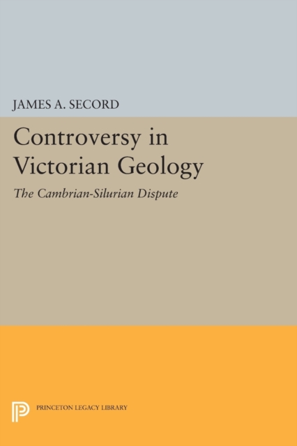 Controversy in Victorian Geology : The Cambrian-Silurian Dispute, Paperback / softback Book