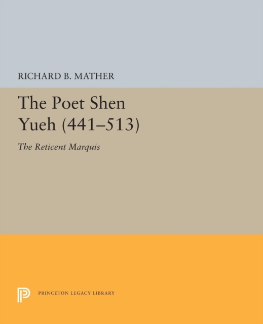 The Poet Shen Yueh (441-513) : The Reticent Marquis, Paperback / softback Book