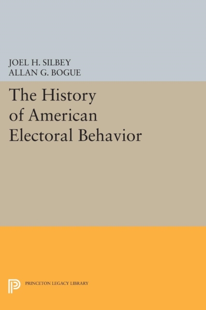 The History of American Electoral Behavior, Paperback / softback Book
