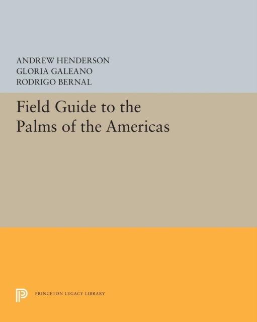 Field Guide to the Palms of the Americas, Paperback / softback Book