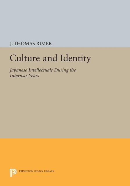 Culture and Identity : Japanese Intellectuals during the Interwar Years, Paperback / softback Book
