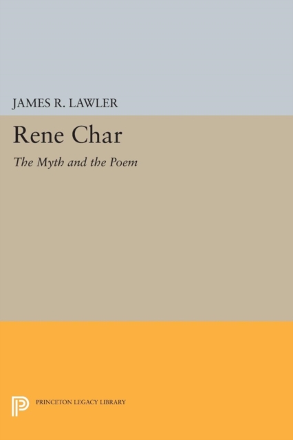 Rene Char : The Myth and the Poem, Paperback / softback Book