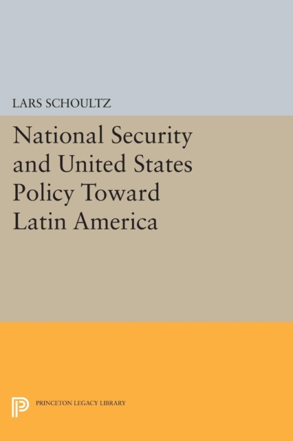 National Security and United States Policy Toward Latin America, Paperback / softback Book
