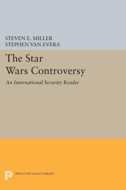 The Star Wars Controversy : An International Security Reader, Paperback / softback Book