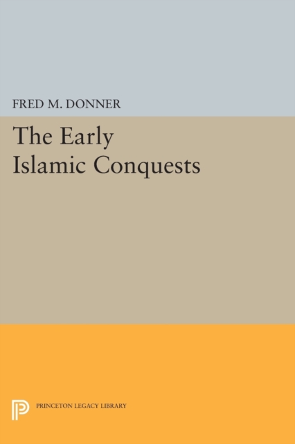 The Early Islamic Conquests, Paperback / softback Book