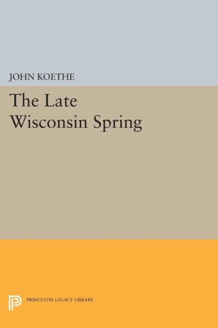 The Late Wisconsin Spring, Paperback / softback Book