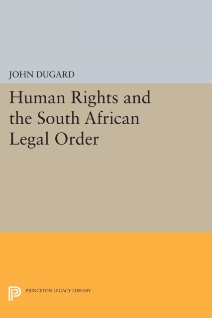 Human Rights and the South African Legal Order, Paperback / softback Book
