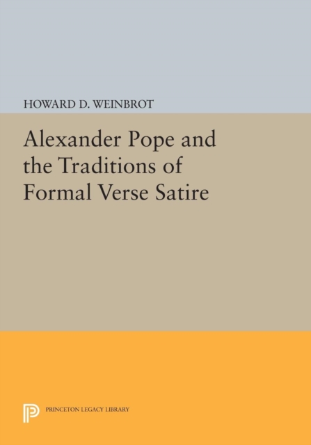 Alexander Pope and the Traditions of Formal Verse Satire, Paperback / softback Book