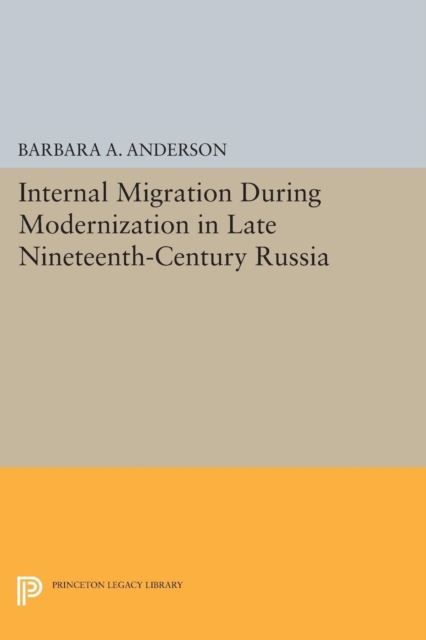 Internal Migration During Modernization in Late Nineteenth-Century Russia, Paperback / softback Book