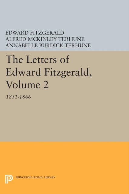 The Letters of Edward Fitzgerald, Volume 2 : 1851-1866, Paperback / softback Book