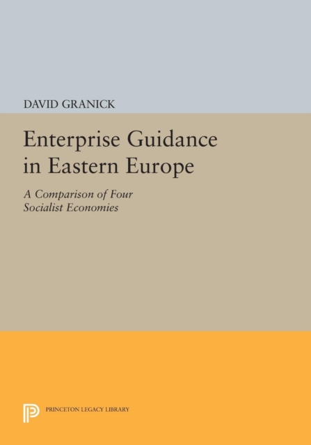 Enterprise Guidance in Eastern Europe : A Comparison of Four Socialist Economies, Paperback / softback Book