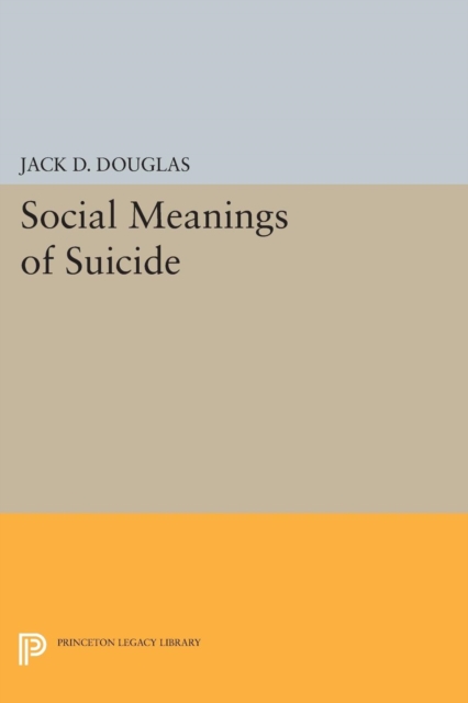 Social Meanings of Suicide, Paperback / softback Book
