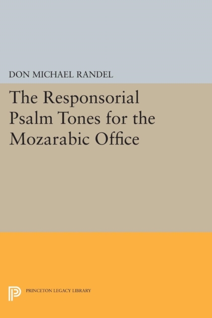 The Responsorial Psalm Tones for the Mozarabic Office, Paperback / softback Book