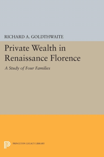 Private Wealth in Renaissance Florence, Paperback / softback Book