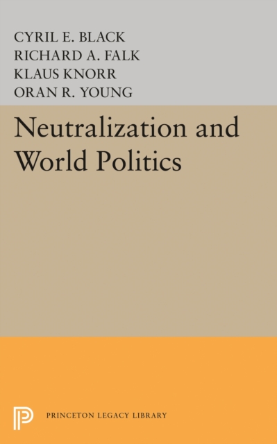 Neutralization and World Politics, Paperback / softback Book