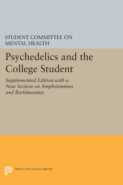 Psychedelics and the College Student. Student Committee on Mental Health. Princeton University, Paperback / softback Book