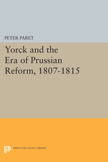Yorck and the Era of Prussian Reform, Paperback / softback Book