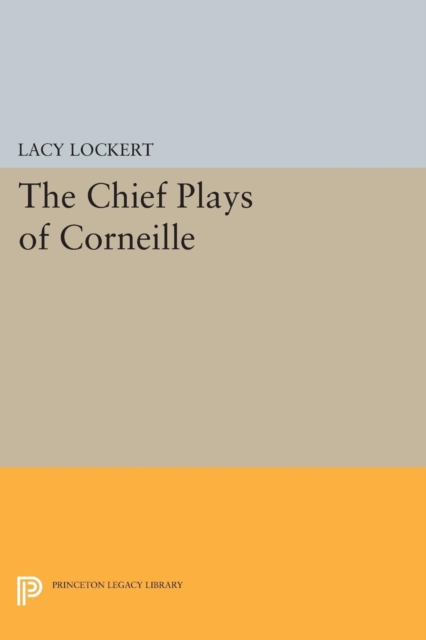 Chief Plays of Corneille, Paperback / softback Book