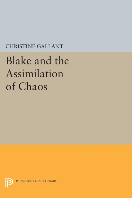 Blake and the Assimilation of Chaos, Paperback / softback Book
