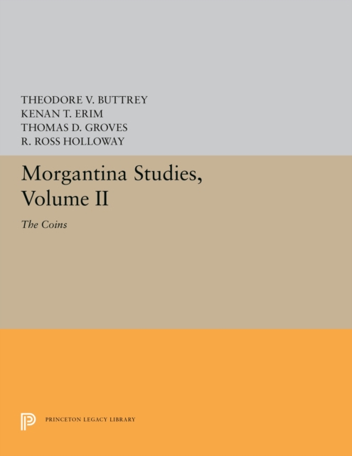 Morgantina Studies, Volume II : The Coins, Paperback / softback Book