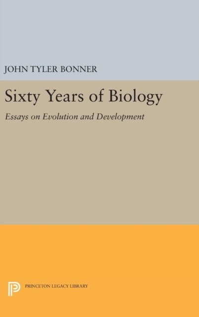 Sixty Years of Biology : Essays on Evolution and Development, Hardback Book