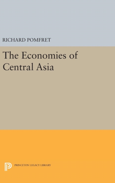 The Economies of Central Asia, Hardback Book