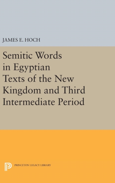 Semitic Words in Egyptian Texts of the New Kingdom and Third Intermediate Period, Hardback Book