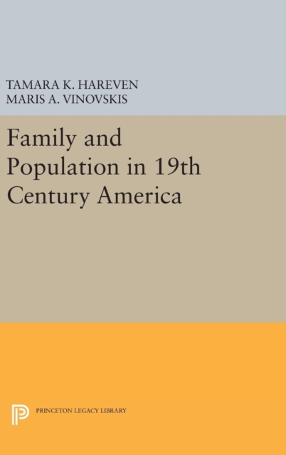 Family and Population in 19th Century America, Hardback Book