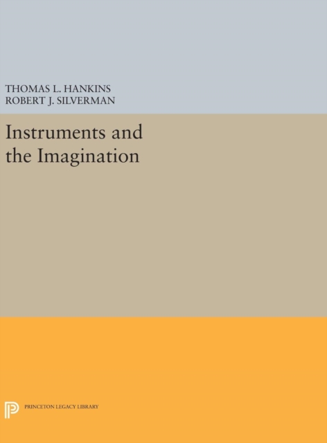 Instruments and the Imagination, Hardback Book