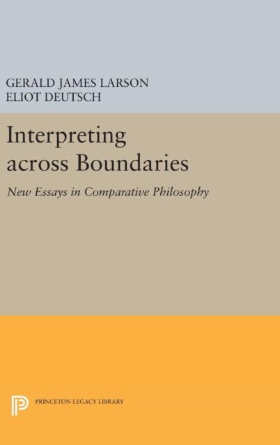 Interpreting across Boundaries : New Essays in Comparative Philosophy, Hardback Book