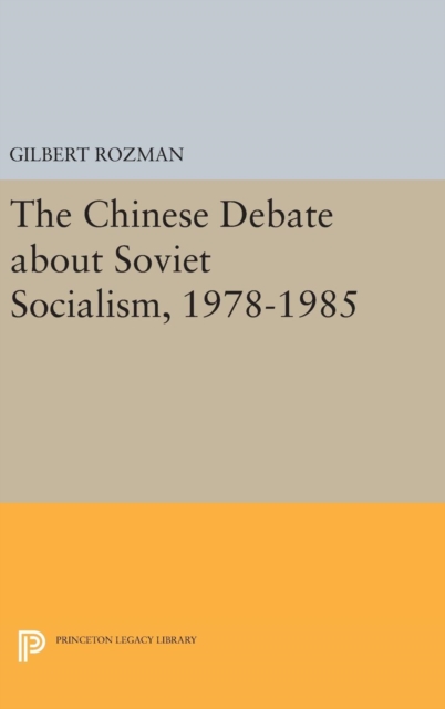 The Chinese Debate about Soviet Socialism, 1978-1985, Hardback Book