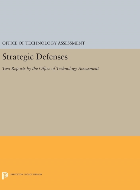 Strategic Defenses : Two Reports by the Office of Technology Assessment, Hardback Book