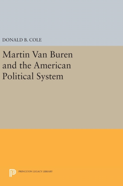 Martin van Buren and the American Political System, Hardback Book
