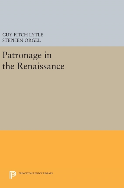 Patronage in the Renaissance, Hardback Book