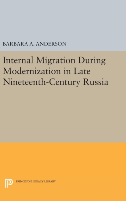 Internal Migration During Modernization in Late Nineteenth-Century Russia, Hardback Book