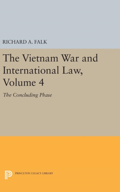 The Vietnam War and International Law, Volume 4 : The Concluding Phase, Hardback Book