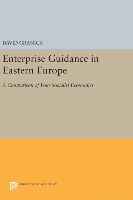 Enterprise Guidance in Eastern Europe : A Comparison of Four Socialist Economies, Hardback Book